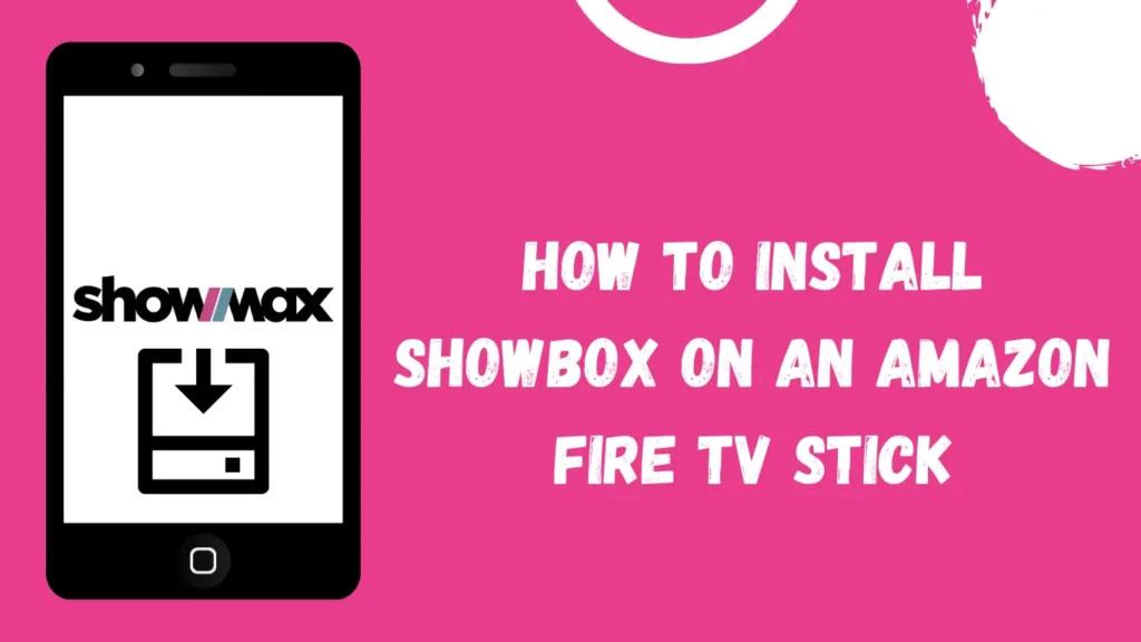  Install Showmax on an Amazon Fire TV 